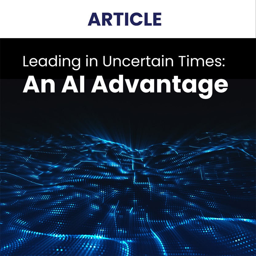 Leading in Uncertain Times: An AI Advantage